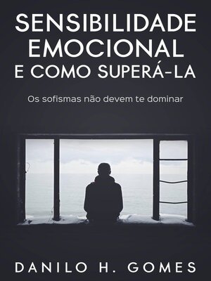 cover image of Sensibilidade Emocional e Como Superá-la